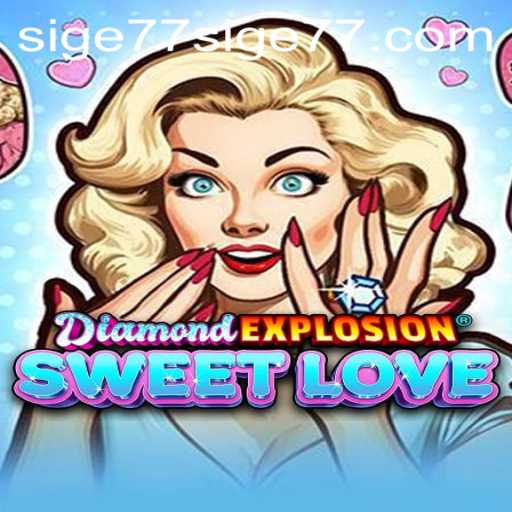 Explore the Thrills of DiamondExplosionSweetLove