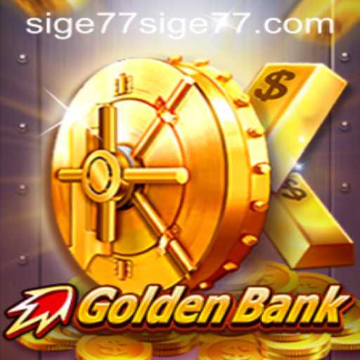 GoldenBank: A Deep Dive into the Thrilling World of Sige77